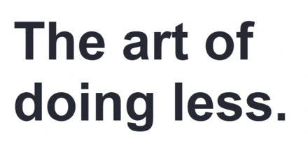 A small landscape PDF page showing only the headline The art of doing less.